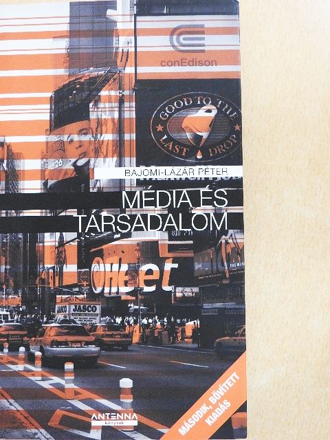 Bajomi-Lázár Péter - Média és társadalom [antikvár]