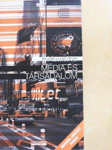 Bajomi-Lázár Péter - Média és társadalom [antikvár]