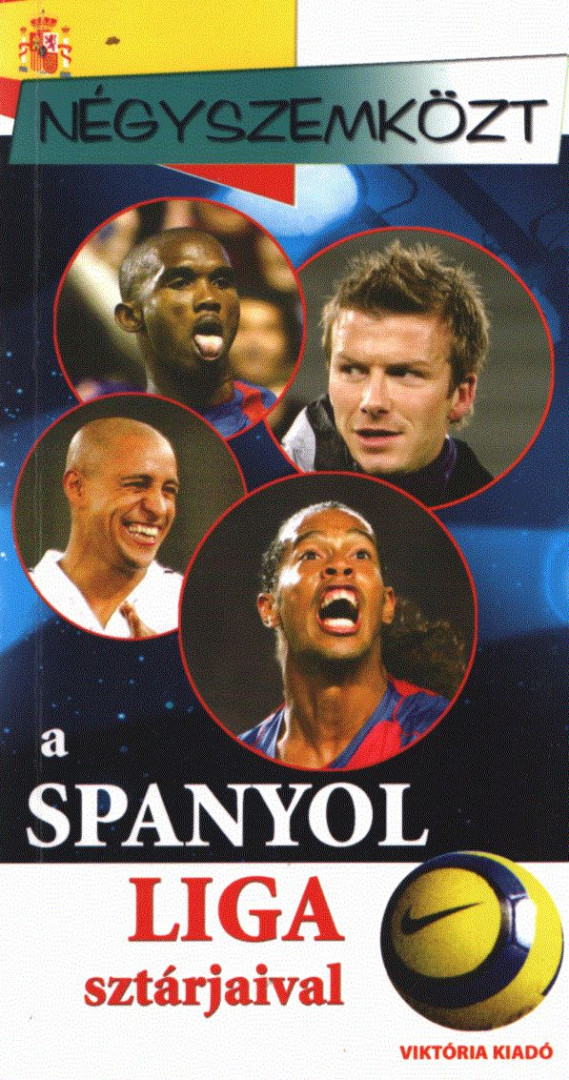 Dénes Tamás, Mácsik Viktor - Négyszemközt a spanyol liga sztárjaival [antikvár]