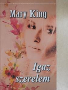 Mary King - Igaz szerelem [antikvár]