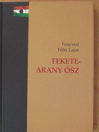 Fenyvesi Félix Lajos - Fekete-arany ősz [antikvár]