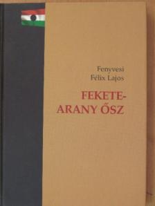 Fenyvesi Félix Lajos - Fekete-arany ősz [antikvár]