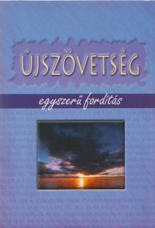 Újszövetség - Egyszerű magyar nyelvű fordítás [antikvár]