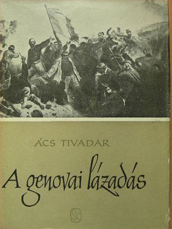 Ács Tivadar - A genovai lázadás [antikvár]