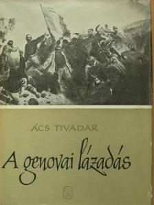 Ács Tivadar - A genovai lázadás [antikvár]