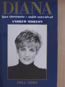 Andrew Morton - Diana igaz története - saját szavaival [antikvár]