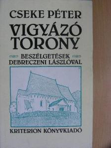 Cseke Péter - Vigyázó torony [antikvár]