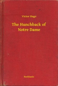 Victor Hugo - The Hunchback of Notre Dame [eKönyv: epub, mobi]
