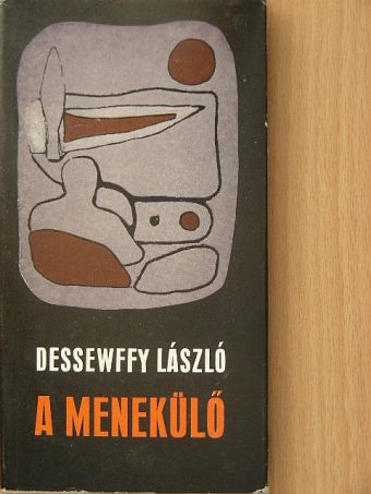 Dessewffy László - A menekülő [antikvár]