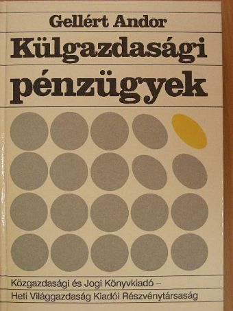 Gellért Andor - Külgazdasági pénzügyek [antikvár]