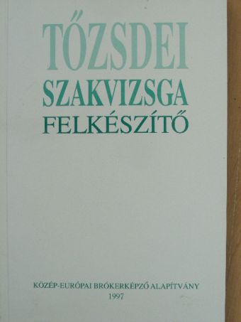 Dr. Bíró Viktória - Tőzsdei szakvizsga felkészítő [antikvár]