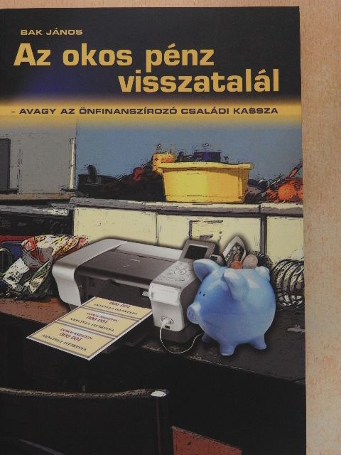 Bak János - Az okos pénz visszatalál [antikvár]