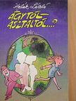 Halák László - Ágytól-asztaltól...? [antikvár]