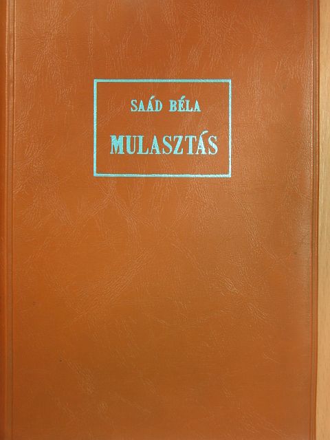 Saád Béla - Mulasztás [antikvár]