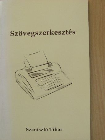 Szaniszló Tibor - Szövegszerkesztés [antikvár]