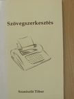 Szaniszló Tibor - Szövegszerkesztés [antikvár]