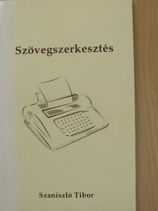 Szaniszló Tibor - Szövegszerkesztés [antikvár]
