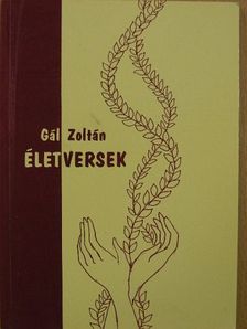 Gál Zoltán - Életversek [antikvár]