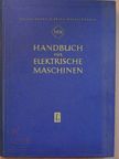 F. Grunewaldt - Handbuch für elektrische Maschinen [antikvár]