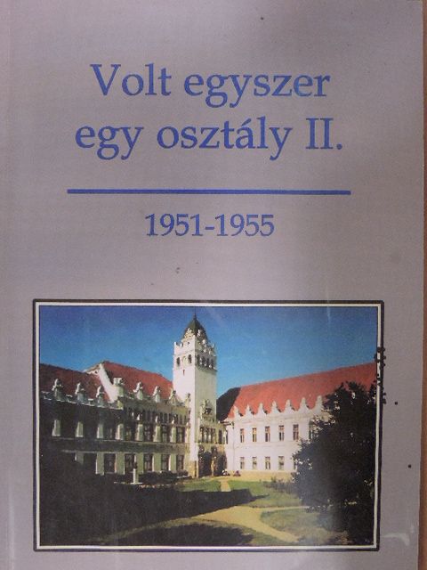 Baksy Gyula - Volt egyszer egy osztály II. [antikvár]