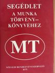 Segédlet a Munka Törvénykönyvéhez [antikvár]