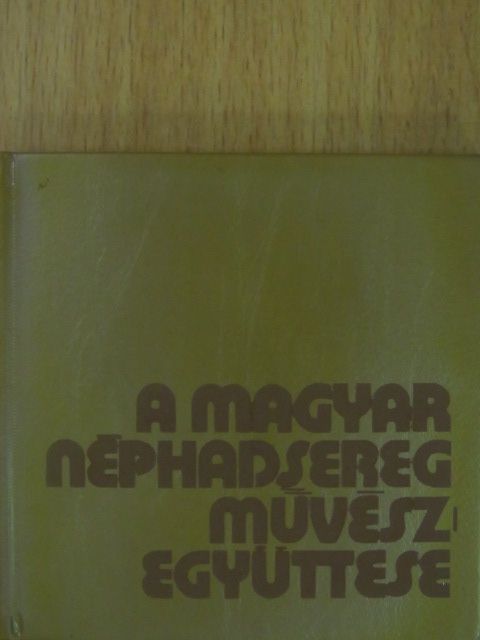 Módos Péter - A Magyar Néphadsereg Művészegyüttese (minikönyv) (számozott) [antikvár]