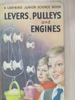 F. E. Newing - Levers, Pulleys and Engines [antikvár]