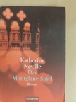 Katherine Neville - Das Montglane-Spiel [antikvár]