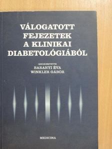 Dr. Baranyi Éva - Válogatott fejezetek a klinikai diabetológiából [antikvár]