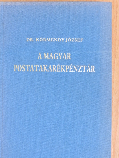 Dr. Körmendy József - A magyar postatakarékpénztár [antikvár]