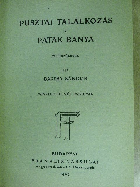 Baksay Sándor - Pusztai találkozás/Patak banya [antikvár]