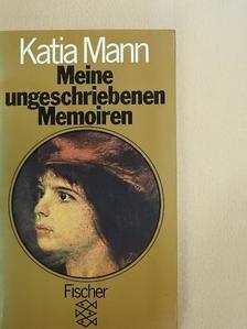 Katia Mann - Meine ungeschriebenen Memoiren [antikvár]