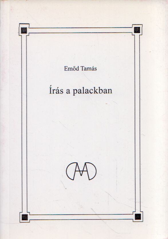 EMŐD TAMÁS - Írás a palackban [antikvár]