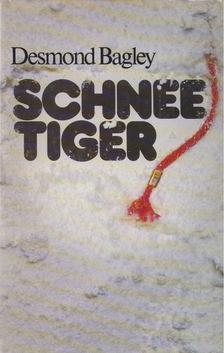 BAGLEY, DESMOND - Schneetiger [antikvár]