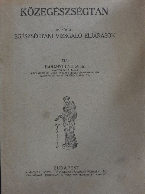 Dr. Darányi Gyula - Közegészségtan IV. [antikvár]