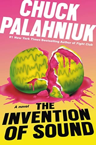 Chuck Palahniuk - The ​Invention of Sound