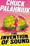 Chuck Palahniuk - The ​Invention of Sound