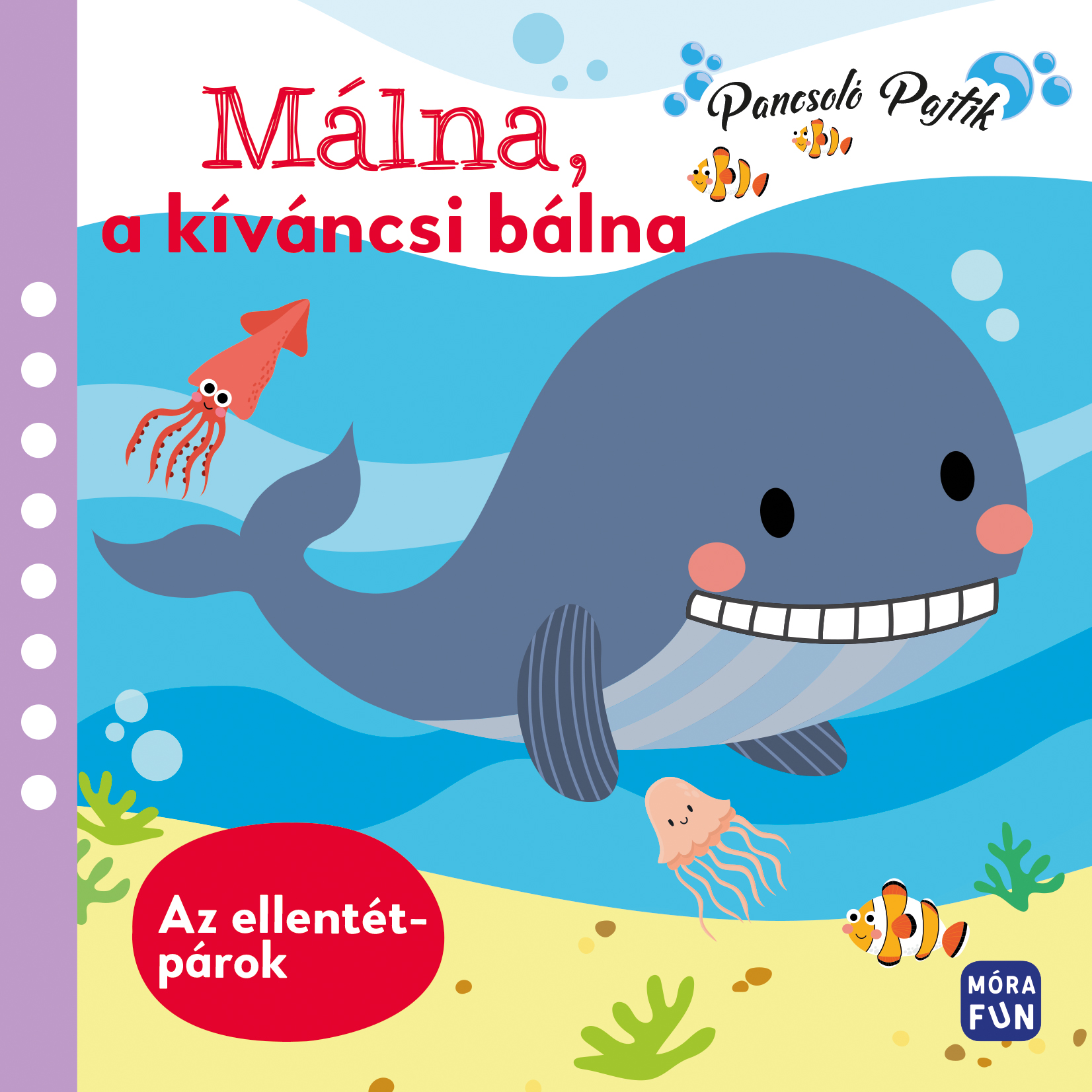 Málna, a kíváncsi bálna - Ellentétpárok