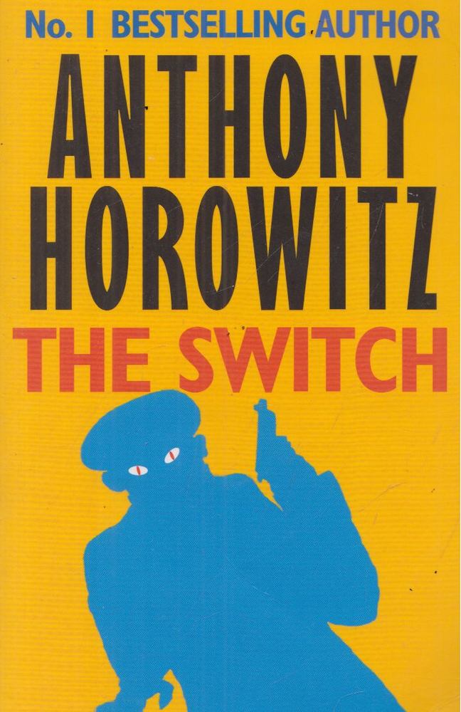 Anthony Horowitz - The Switch [antikvár]