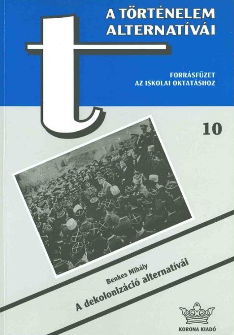 Benkes Mihály - A dekolonizáció alternatívái [antikvár]