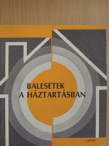 Dr. Rudnay Gyula - Balesetek a háztartásban I. [antikvár]