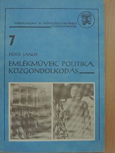 Pótó János - Emlékművek, politika, közgondolkodás [antikvár]