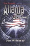WHITEHEAD, DAN - Atlanta Meets the Cotton Slaves [antikvár]