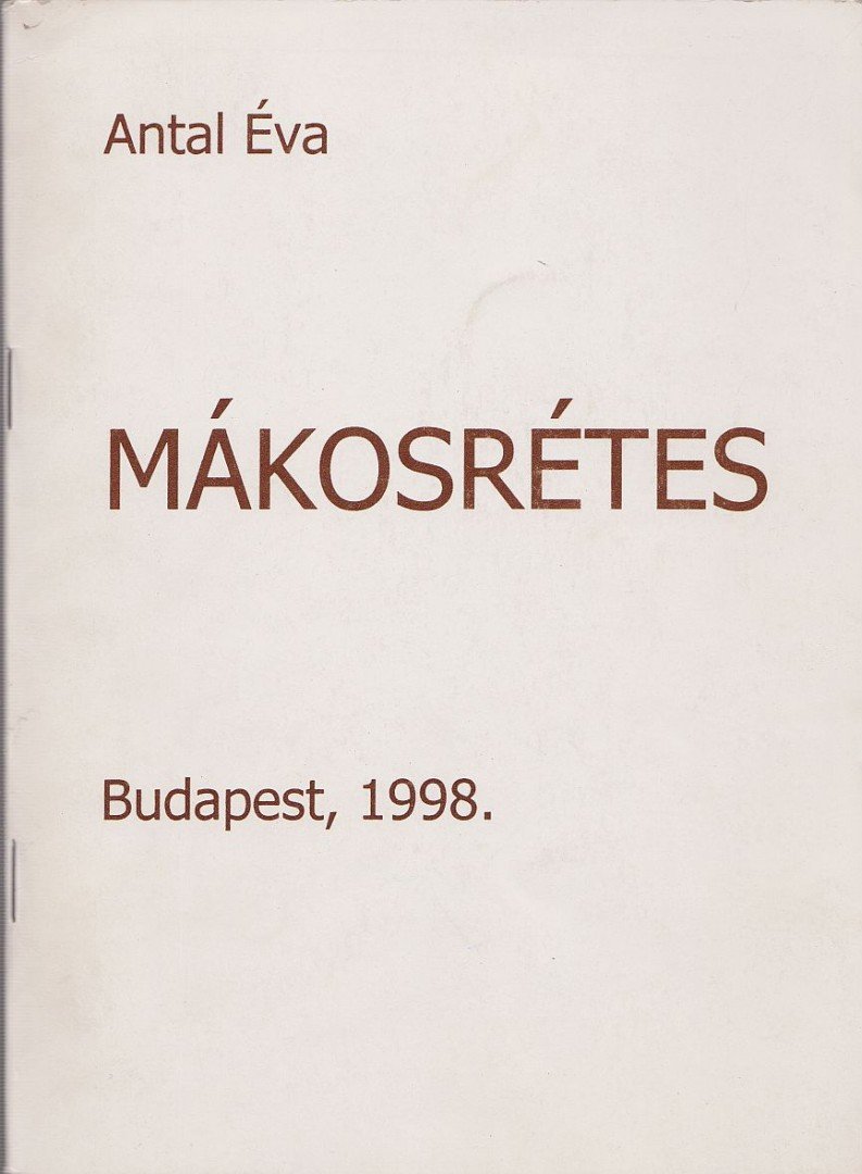 Antal Éva - Mákosrétes [antikvár]