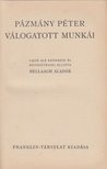 Pázmány Péter, Bellaagh Aladár - Pázmány Péter válogatott munkái [antikvár]