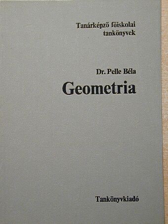 Dr. Pelle Béla - Geometria [antikvár]