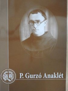 Bokor Teréz - P. Gurzó Anaklét [antikvár]