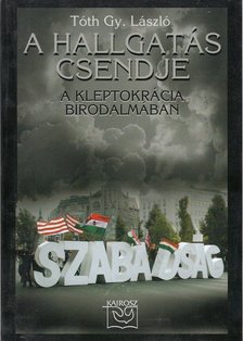 Tóth Gy. László - A hallgatás csendjen [antikvár]