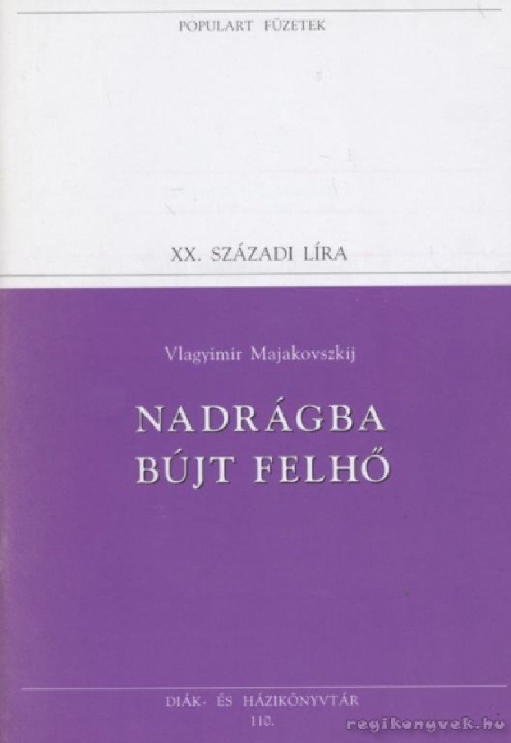 Majakovszkij, Vlagyimir - Nadrágba bújt felhő [antikvár]