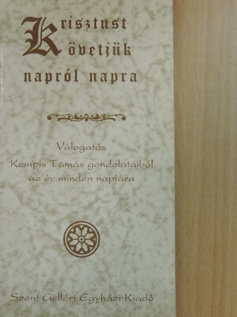 Kempis Tamás - Krisztust követjük - napról napra [antikvár]
